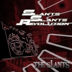 อัลบัม Slants! Slants! Revolution ศิลปิน The Slants