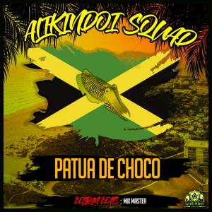ดาวน์โหลดและฟังเพลง Patua de choco (feat. Mahatma Gin, EDDY BANTON & D-Panda King) พร้อมเนื้อเพลงจาก Alikindoi Squad