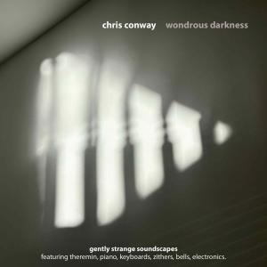 Chris Conway的專輯Wondrous Darkness