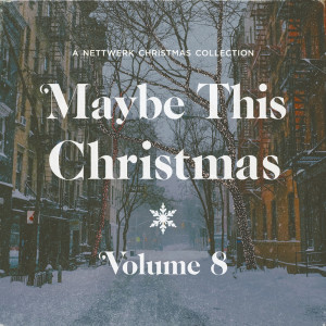Almost Christmas的專輯Maybe This Christmas, Vol. 8