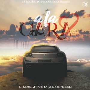 ดาวน์โหลดและฟังเพลง A La Cara (with El Kamel) พร้อมเนื้อเพลงจาก Enzo La Melodia Secreta