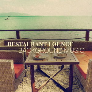 Album Restaurant Lounge Background Music, Vol. 2 from Various Artists