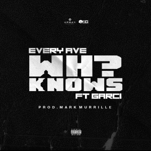 Dengarkan Wh? Knows (Explicit) lagu dari Every Ave dengan lirik