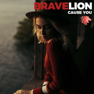 Listen to Cause You song with lyrics from BraveLion