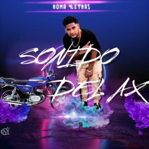 Listen to Sonido Del Ax song with lyrics from Roma 4letras