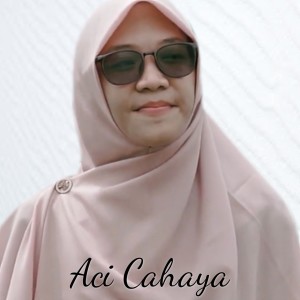 收聽Aci Cahaya的Cinta Jangan Kau Pergi歌詞歌曲