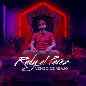 Rudy El Perez的专辑Vengo de Abajo