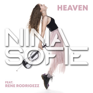 ดาวน์โหลดและฟังเพลง Heaven (feat. Rene Rodrigezz) พร้อมเนื้อเพลงจาก Nina Sofie