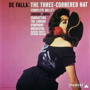Enrique Jorda的專輯De Falla: The Three Cornered Hat (Complete Ballet) (Transferred from the Original Everest Records Master Tapes)