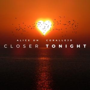 收聽Corralejo的Closer tonight歌詞歌曲