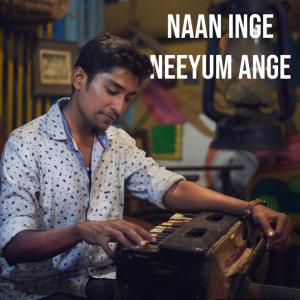 Album Naan Inge Neeyum Ange from LAK