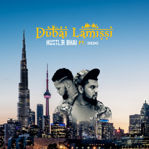 Listen to Dubai Lamissi song with lyrics from Hustler Bhai