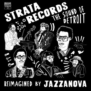 อัลบัม Strata Records - the Sound of Detroit - Reimagined by Jazzanova ศิลปิน Jazzanova