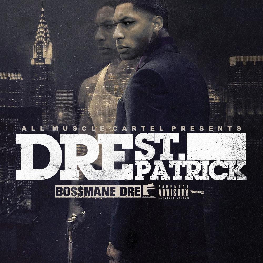 Dre St. Patrick (Explicit)