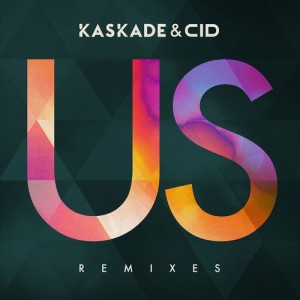 收聽Kaskade的Us (The Geek x Vrv Remix)歌詞歌曲