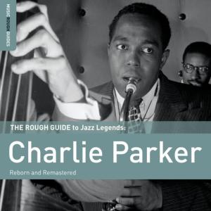 Charlie Parker的專輯Rough Guide To Charlie Parker