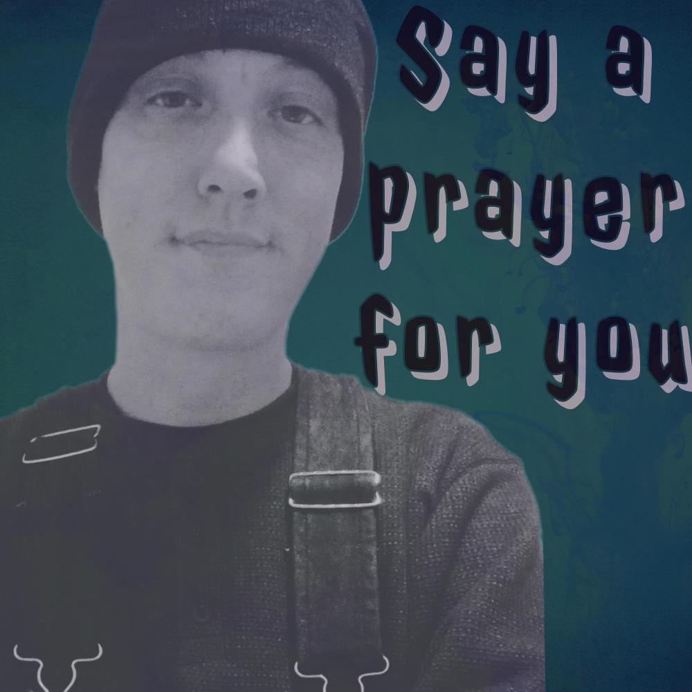 I Said A Prayer For You (Explicit)