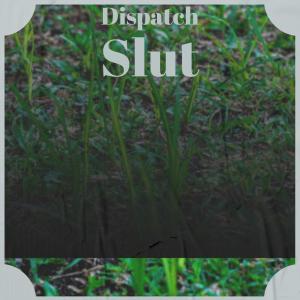 Various的专辑Dispatch Slut
