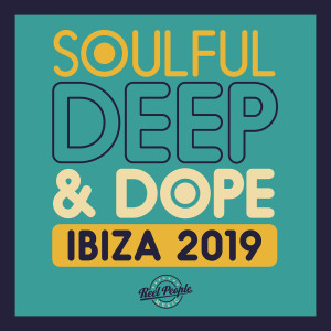 Various的專輯Soulful Deep & Dope Ibiza 2019