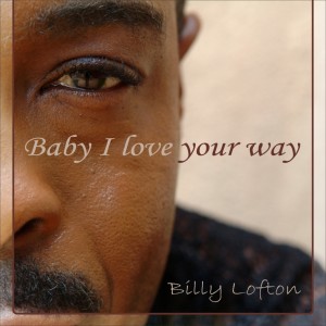 Billy Lofton的專輯Baby I Love Your Way