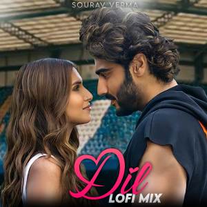 Dengarkan lagu Dil (Mix) nyanyian Sourav Verma dengan lirik
