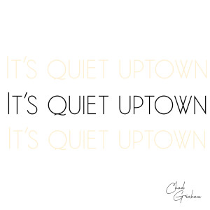 ดาวน์โหลดและฟังเพลง It's Quiet Uptown พร้อมเนื้อเพลงจาก Chad Graham