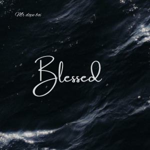 Album Blessed from Mr dope boi