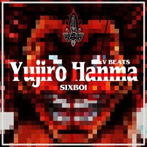 Listen to Yujiro Hanma song with lyrics from SIXBOI