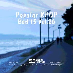 Music For U的專輯Popular KPOP Best 15 Vol.26