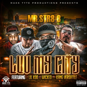 Album Luv My City (feat. Lil Koo, Wicked & Kang Versatile) from Mr.Str8-8