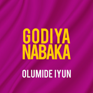 Album Godiya Na Ba Ka from Olumide Iyun