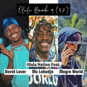 Dengarkan Olala Bando 9 (47) (Explicit) lagu dari Olala Nation dengan lirik