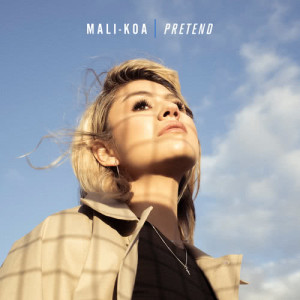 收聽Mali-Koa的Pretend歌詞歌曲