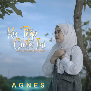 Album Ku Titip Cinta Ini from Agnes