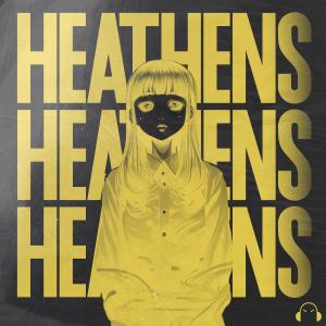 New Beat Order的專輯Heathens