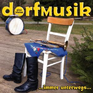Album Immer unterwegs from eine kleine dorfmusik