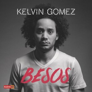 收聽Kelvin Gomez的Besos歌詞歌曲