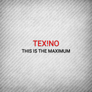 Tex!No的专辑This Is the Maximum