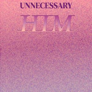 อัลบัม Unnecessary Him ศิลปิน Various