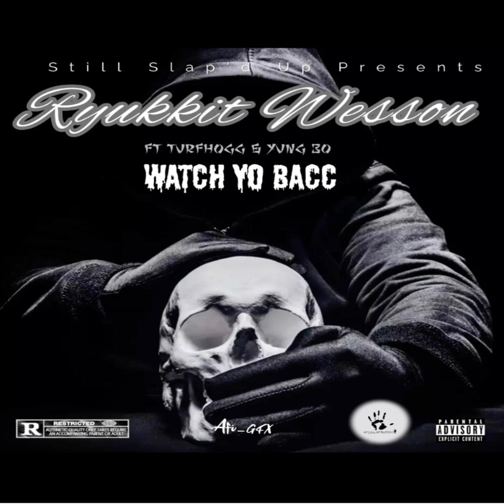 Watch Yo Bacc (feat. Yung30 & Turfhogg) (Explicit)
