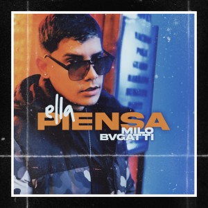 อัลบัม Ella Piensa ศิลปิน Milo Bvgatti