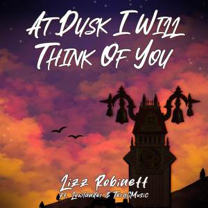 Lizz Robinett的專輯At Dusk I Will Think of You (from "Kingdom Hearts 2")