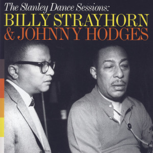 Johnny Hodges的專輯The Stanley Dance Sessions: Billy Strayhorn & Johnny Hodges