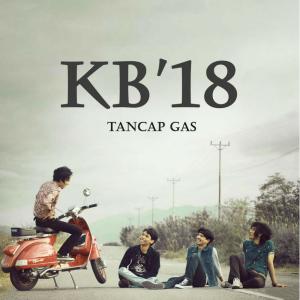 Dengarkan lagu Tancap Gas nyanyian KB18 dengan lirik