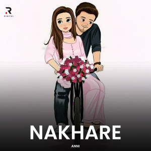 收聽Anni的Nakhare歌詞歌曲