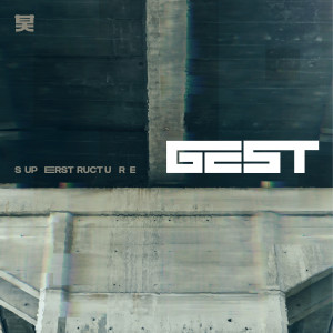 อัลบัม Superstructure - EP ศิลปิน Gest