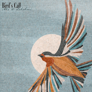 Aks & Lakshmi的專輯Bird's Call