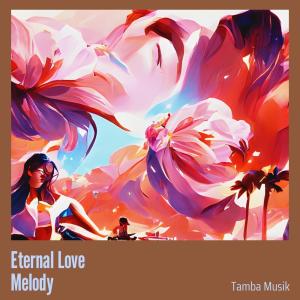 Tamba Musik的专辑Eternal Love Melody