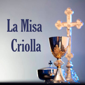 Album La Misa Criolla oleh Inti Huama