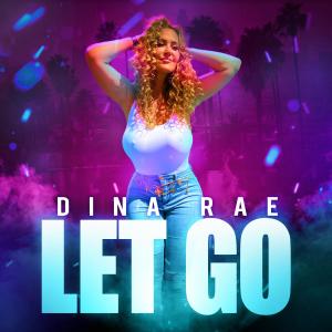 Dina Rae的專輯"Let Go" Dj Pack